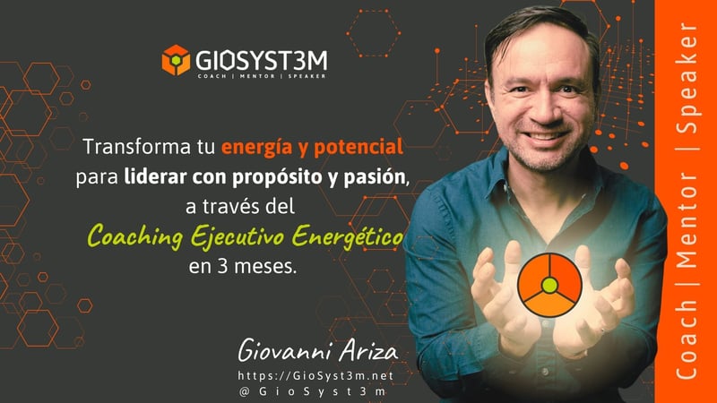 Coaching Ejecutivo círculo de Conexión, Giovanni Ariza - GioSyst3m Coaching Ejecutivo círculo de Conexión, Giovanni Ariza - GioSyst3m