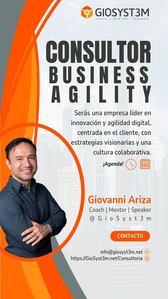 Consultoría Business Agility - Giovanni Ariza - GioSyst3m Consultoría Business Agility - Giovanni Ariza - GioSyst3m