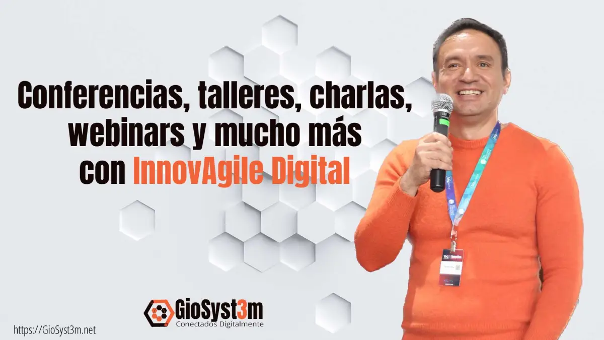 conferencias-charlas-speaker-talleres-webinars-innovagile-digital-giosyst3m.jpg